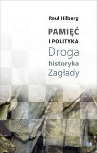 Pamięć i polityka Droga historyka - okłakda ebooka