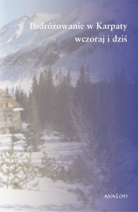 Podróżowanie w Karpaty wczoraj - okłakda ebooka