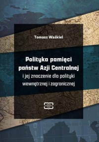 Polityka pamięci państw Azji Centralnej - okłakda ebooka