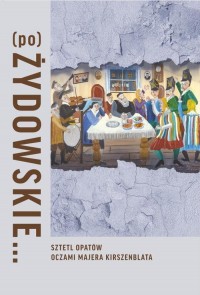 (Po)Żydowskie... Sztetl Opatów - okłakda ebooka