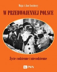 W przedwojennej Polsce. Życie codzienne - okłakda ebooka