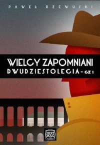 Wielcy zapomniani Dwudziestolecia - okłakda ebooka