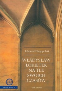 Władysław Łokietek na tle swoich - okłakda ebooka