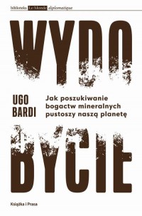 Wydobycie. Jak poszukiwanie bogactw - okłakda ebooka