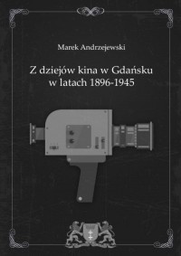 Z dziejów kina w Gdańsku w latach - okłakda ebooka