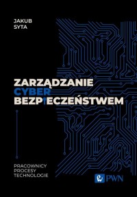 Zarządzanie cyberbezpieczeństwem. - okładka książki