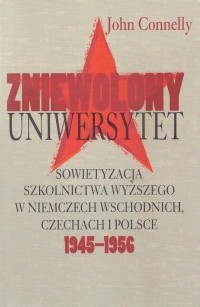 Zniewolony Uniwersytet. Sowietyzacja - okłakda ebooka