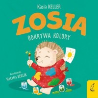 Zosia odkrywa kolory - okładka książki