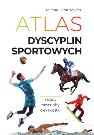 Atlas dyscyplin sportowych. Zasady. - okładka książki