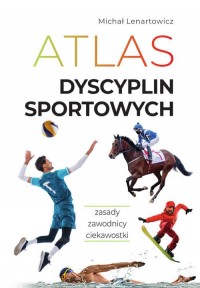 Atlas dyscyplin sportowych. Zasady. - okładka książki