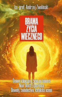 Brama życia wiecznego. Śmierć kliniczna - okładka książki