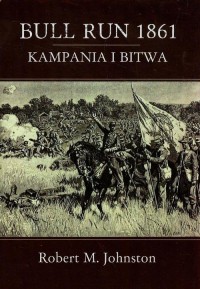 Bull run 1861. Kampania i Bitwa - okłakda ebooka