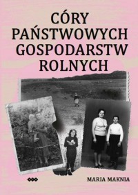 Córy Państwowych Gospodarstw Rolnych - okłakda ebooka