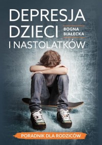 Depresja dzieci i nastolatków. - okładka książki