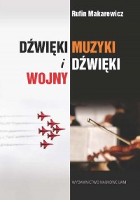 Dżwięki muzyki i dźwięki wojny - okładka książki