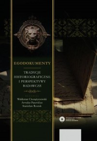 Egodokumenty. Tradycje historiograficzne - okłakda ebooka