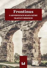 Frontinus. O akweduktach miasta - okłakda ebooka