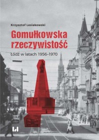 Gomułkowska rzeczywistość. Łódź - okłakda ebooka