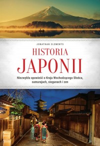 Historia Japonii. Niezwykła opowieść - okładka książki