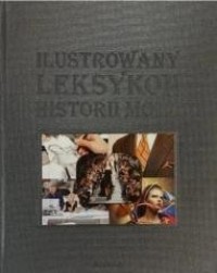 Ilustrowany leksykon Historii Mody - okładka książki