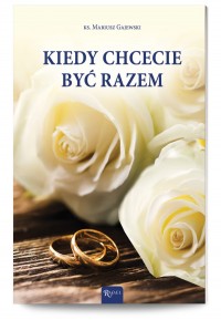 Kiedy chcecie być razem  - okładka książki