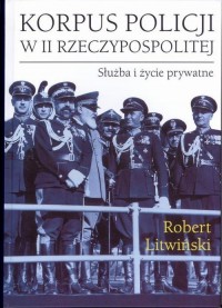 Korpus policji w II Rzeczypospolitej. - okłakda ebooka