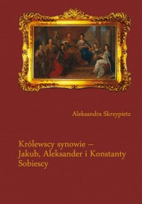 Królewscy synowie – Jakub, Aleksander - okłakda ebooka