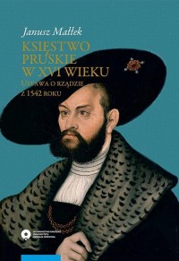 Księstwo pruskie w XVI wieku. Ustawa - okłakda ebooka