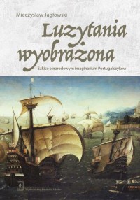 Luzytania wyobrażona. Szkice o - okłakda ebooka