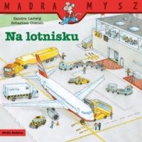 Mądra Mysz. Na lotnisku - okładka książki