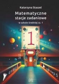 Matematyczne stacje zadaniowe LO - okładka podręcznika