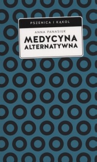 Medycyna alternatywna. (Nie)bezpieczna - okładka książki