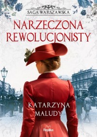 Narzeczona rewolucjonisty. Saga - okładka książki