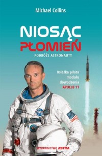 Niosąc płomień. Podróże astronauty - okłakda ebooka