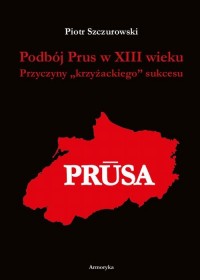 Podbój Prus w XIII wieku. Przyczyny - okłakda ebooka