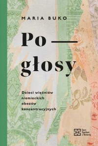 Pogłosy. Dzieci więźniów niemieckich - okłakda ebooka