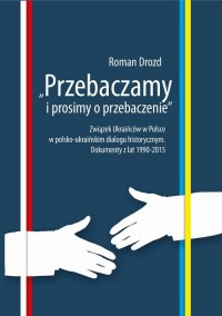 Przebaczamy i prosimy o przebaczenie. - okłakda ebooka