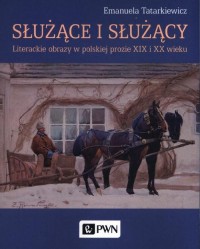 Służące i służący. Literackie obrazy - okłakda ebooka