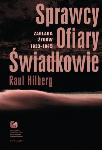 Sprawcy, Ofiary, Świadkowie. Zagłada - okłakda ebooka