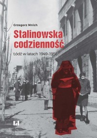 Stalinowska codzienność. Łódź w - okłakda ebooka