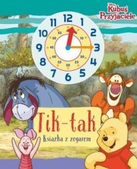 Tik-tak. Książka z zegarem. Disney - okładka książki