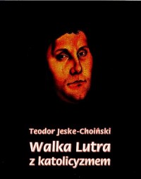 Walka Lutra z katolicyzmem - okłakda ebooka