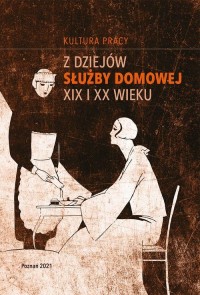 Z dziejów służby domowej XIX i - okłakda ebooka