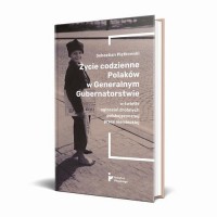 Życie codzienne Polaków w Generalnym - okłakda ebooka