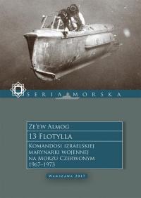 13 Flotylla. Komandosi izraelskiej - okłakda ebooka