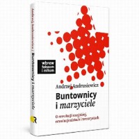 Buntownicy i marzyciele. O rewolucji - okłakda ebooka