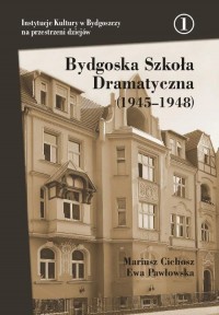 Bydgoska Szkoła Dramatyczna (1945–1948) - okłakda ebooka