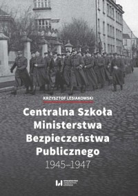 Centralna Szkoła Ministerstwa Bezpieczeństwa - okłakda ebooka