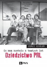 Co nam zostało z tamtych lat. Dziedzictwo - okłakda ebooka