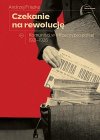 Czekanie na rewolucję. Komuniści - okłakda ebooka